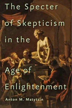Matytsin | The Specter of Skepticism in the Age of Enlightenment | Buch | 978-1-4214-2052-3 | www.sack.de