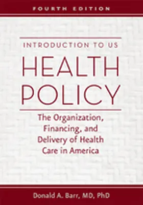 Barr | INTRO TO US HEALTH POLICY 4/E | Buch | 978-1-4214-2071-4 | sack.de