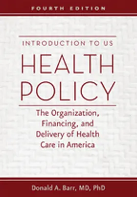 Barr | INTRO TO US HEALTH POLICY 4/E | Buch | 978-1-4214-2072-1 | sack.de