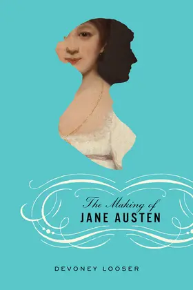 Looser |  The Making of Jane Austen | Buch |  Sack Fachmedien