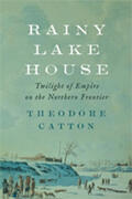 Catton |  Rainy Lake House: Twilight of Empire on the Northern Frontier | Buch |  Sack Fachmedien