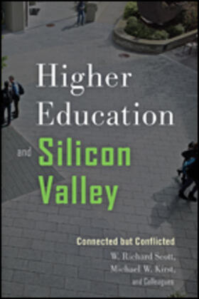 Scott / Kirst | Higher Education and Silicon Valley: Connected But Conflicted | Buch | 978-1-4214-2308-1 | sack.de
