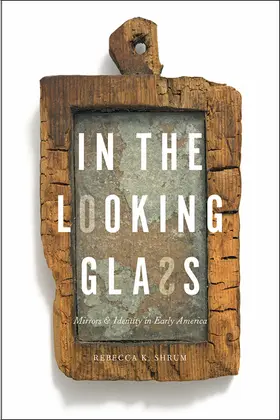 Shrum | In the Looking Glass | Buch | 978-1-4214-2312-8 | www.sack.de