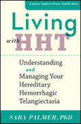 Palmer |  Living with Hht: Understanding and Managing Your Hereditary Hemorrhagic Telangiectasia | Buch |  Sack Fachmedien