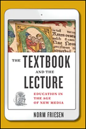Friesen |  The Textbook and the Lecture | Buch |  Sack Fachmedien
