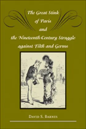 Barnes |  The Great Stink of Paris and the Nineteenth-Century Struggle Against Filth and Germs | Buch |  Sack Fachmedien