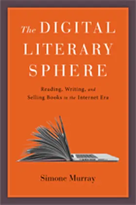 Murray |  The Digital Literary Sphere | Buch |  Sack Fachmedien