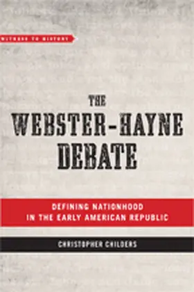 Childers | The Webster-Hayne Debate | Buch | 978-1-4214-2613-6 | sack.de