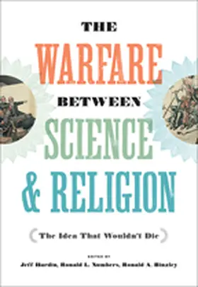Hardin / Numbers / Binzley |  The Warfare Between Science and Religion | Buch |  Sack Fachmedien