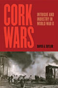 Taylor |  Cork Wars: Intrigue and Industry in World War II | Buch |  Sack Fachmedien