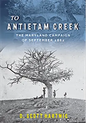 Hartwig |  To Antietam Creek | Buch |  Sack Fachmedien