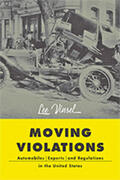 Vinsel |  Moving Violations: Automobiles, Experts, and Regulations in the United States | Buch |  Sack Fachmedien