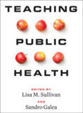 Sullivan / Galea |  Teaching Public Health | Buch |  Sack Fachmedien