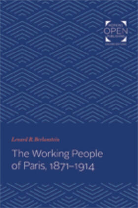 Berlanstein |  Working People of Paris, 1871-1914 | Buch |  Sack Fachmedien