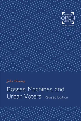Allswang | Bosses, Machines, and Urban Voters | E-Book | www.sack.de