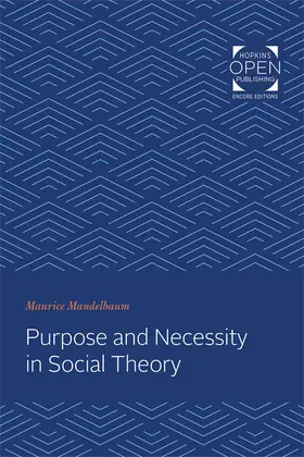 Mandelbaum |  Purpose and Necessity in Social Theory | Buch |  Sack Fachmedien