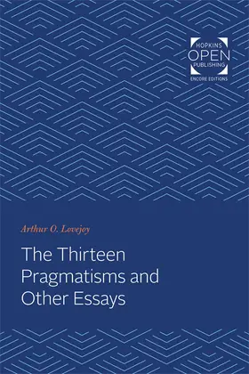 Lovejoy |  The Thirteen Pragmatisms and Other Essays | Buch |  Sack Fachmedien