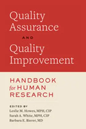 Howes / White / Bierer |  Quality Assurance and Quality Improvement Handbook for Human Research | Buch |  Sack Fachmedien