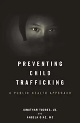 Todres / Diaz |  Preventing Child Trafficking | Buch |  Sack Fachmedien
