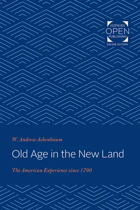 Achenbaum | Old Age in the New Land | Buch | 978-1-4214-3506-0 | sack.de
