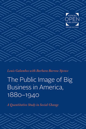 Galambos | The Public Image of Big Business in America, 1880-1940 | Buch | 978-1-4214-3587-9 | sack.de