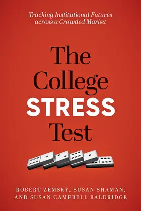 Zemsky / Shaman / Baldridge | The College Stress Test | Buch | 978-1-4214-3703-3 | www.sack.de