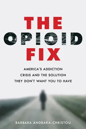 Andraka-Christou |  The Opioid Fix | Buch |  Sack Fachmedien