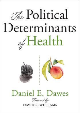 Dawes | The Political Determinants of Health | Buch | 978-1-4214-3789-7 | sack.de