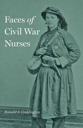 Coddington | Faces of Civil War Nurses | Buch | 978-1-4214-3794-1 | sack.de