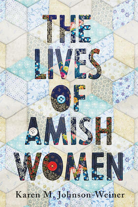 Johnson-Weiner | The Lives of Amish Women | Buch | 978-1-4214-3870-2 | sack.de