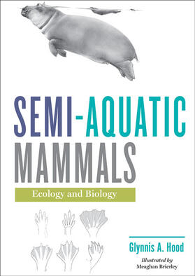 Hood | Semi-Aquatic Mammals: Ecology and Biology | Buch | 978-1-4214-3880-1 | sack.de
