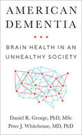 George / Whitehouse |  American Dementia: Brain Health in an Unhealthy Society | Buch |  Sack Fachmedien