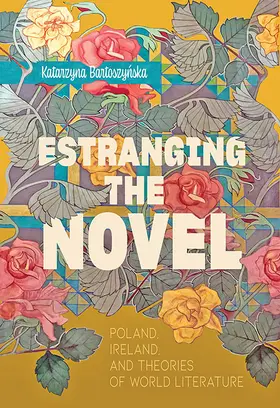Bartoszy¿ska / Bartoszynska |  Estranging the Novel | Buch |  Sack Fachmedien