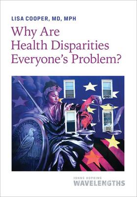 Cooper | Why Are Health Disparities Everyone's Problem? | Buch | 978-1-4214-4115-3 | sack.de