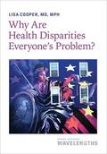 Cooper |  Why Are Health Disparities Everyone's Problem? | Buch |  Sack Fachmedien