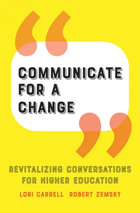 Carrell / Zemsky | Communicate for a Change | Buch | 978-1-4214-4174-0 | www.sack.de