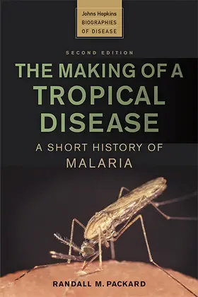Packard | The Making of a Tropical Disease | Buch | 978-1-4214-4179-5 | www.sack.de