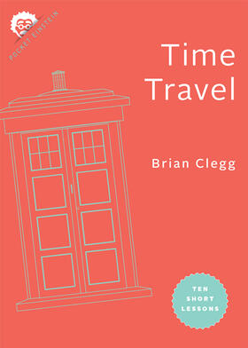 Clegg | Time Travel: Ten Short Lessons | Buch | 978-1-4214-4240-2 | sack.de