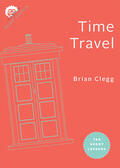 Clegg |  Time Travel: Ten Short Lessons | Buch |  Sack Fachmedien