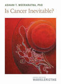 Weeraratna |  Is Cancer Inevitable? | Buch |  Sack Fachmedien