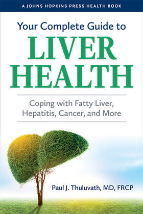 Thuluvath | Your Complete Guide to Liver Health | Buch | 978-1-4214-4382-9 | sack.de