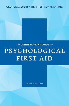 Everly / Lating |  The Johns Hopkins Guide to Psychological First Aid | Buch |  Sack Fachmedien