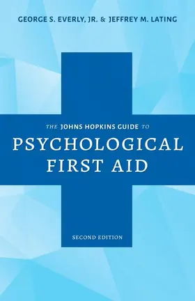 Everly / Lating |  The Johns Hopkins Guide to Psychological First Aid | Buch |  Sack Fachmedien