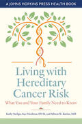 Steligo / Friedman / Kurian |  Living with Hereditary Cancer Risk: What You and Your Family Need to Know | Buch |  Sack Fachmedien