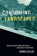 Zeller |  Consuming Landscapes | Buch |  Sack Fachmedien