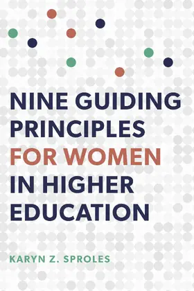 Sproles |  Nine Guiding Principles for Women in Higher Education | eBook | Sack Fachmedien