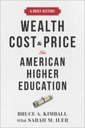 Kimball |  Wealth, Cost, and Price in American Higher Education | Buch |  Sack Fachmedien