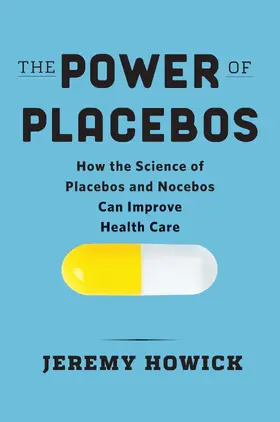 Howick |  The Power of Placebos | Buch |  Sack Fachmedien