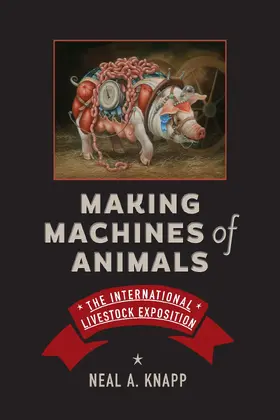 Knapp | Making Machines of Animals | Buch | 978-1-4214-4655-4 | sack.de