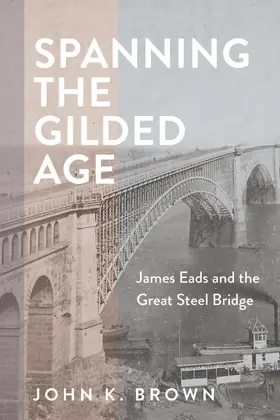 Brown | Spanning the Gilded Age | Buch | 978-1-4214-4862-6 | sack.de